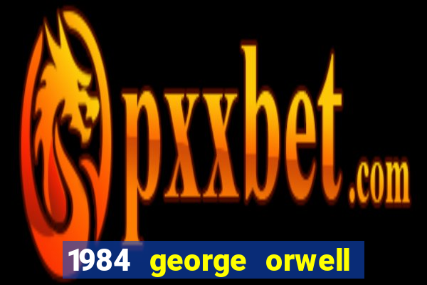 1984 george orwell pdf companhia das letras